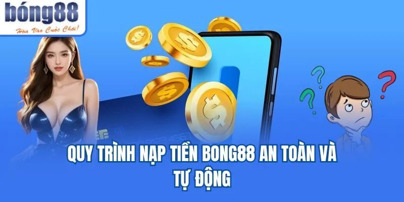 Bong88 telosuk.io 🎖️ Link Tải Bong88.Com Chính Thức 2026 Quy trình nạp tiền Bong88 an toàn và tự động